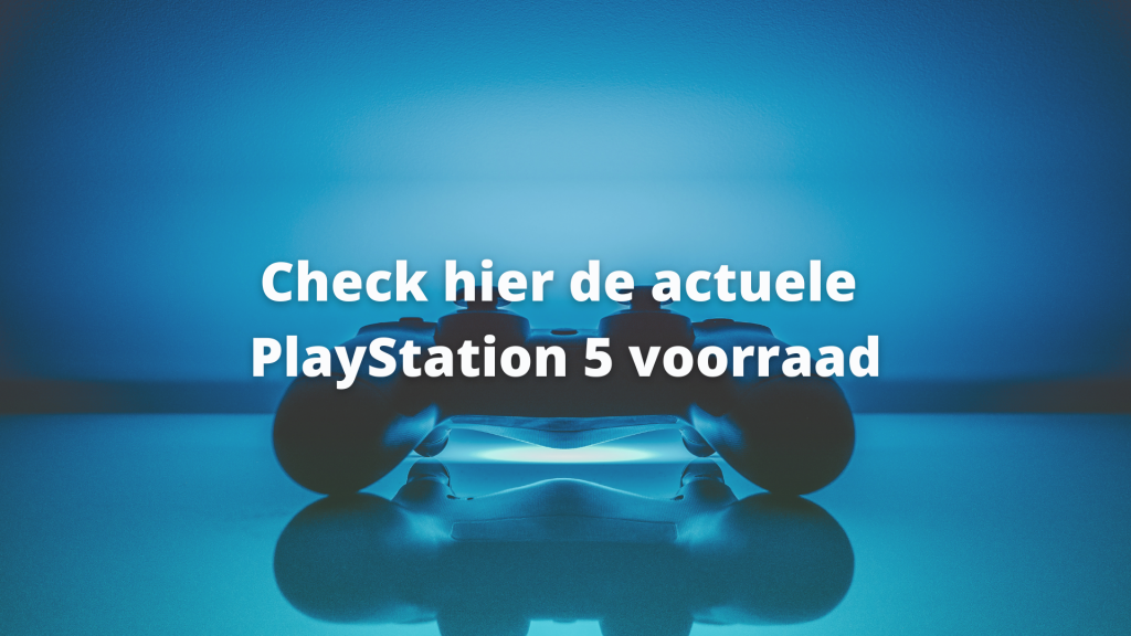 Voorraad PlayStation 5 PS5 Coolblue Bol.com Amazon